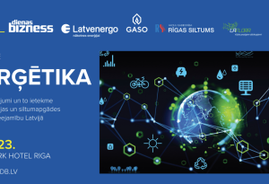 Konference “ENERĢĒTIKA – nozares izaicinājumi un to ietekme uz elektroenerģijas un siltumapgādes pakalpojumu pieejamību Latvijā”